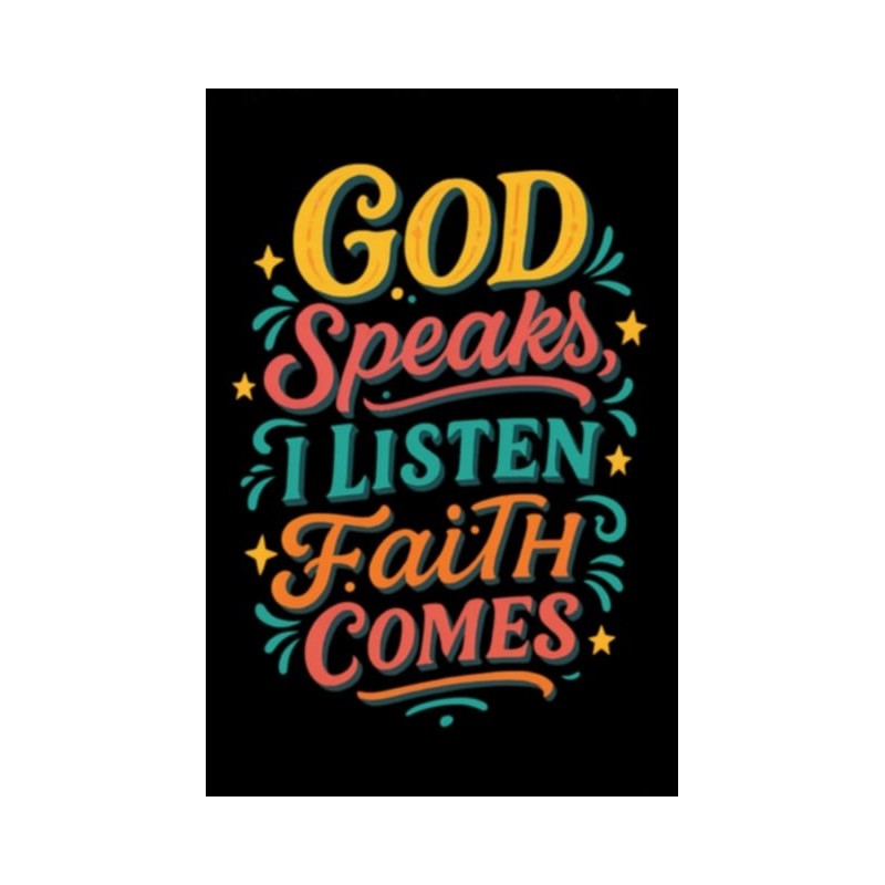 GOD SPEAKS I LISTEN FAITH COMES UNISEX T-SHIRT