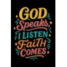 GOD SPEAKS I LISTEN FAITH COMES UNISEX T-SHIRT