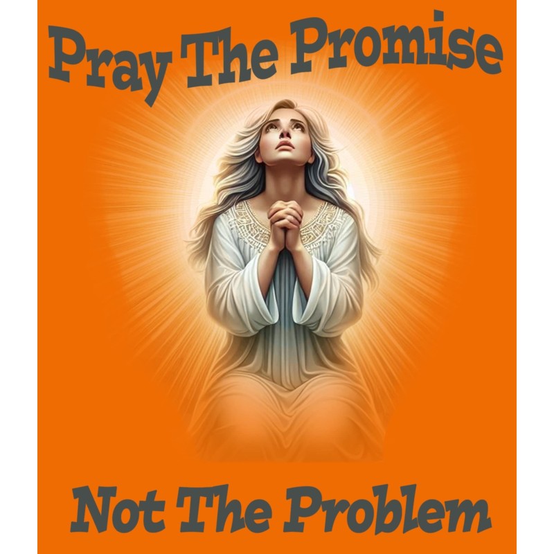 PRAY THE PROMISE WHITE WOMAN