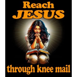 REACH JESUS THROUGH KNEE MAIL WHITE WOMAN ORANGE LETTERING
