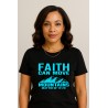 FAITH CAN MOVE MOUNTAINS  UNISEX T-SHIRT
