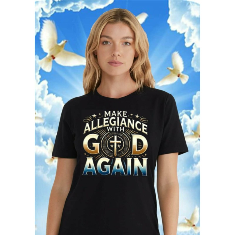 MAKE ALLEGIANCE WITH GOD AGAIN  UNISEX T-SHIRT